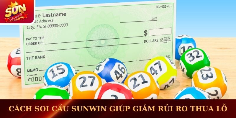 Cách soi cầu Sunwin giúp giảm rủi ro thua lỗ