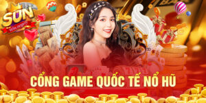 Cổng Game Quốc Tế Nổ Hũ - Sân Chơi Slot Đa Dạng Phong Cách