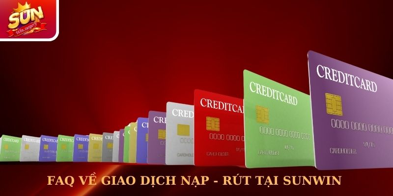 Những thắc mắc liên quan đến giao dịch nạp rút tiền