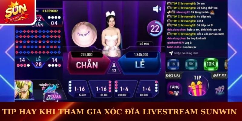 Tip hay khi tham gia xóc đĩa Livestream Sunwin